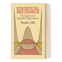 英文原版 Statistical Mechanics Principles and Selected Applications 统计力学 原理与应用 Dover物理丛书 英文版 进口书籍