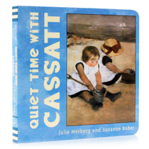 和卡萨特的安静时光 Quiet Time with Cassatt 英文原版绘本 小小艺术家系列 儿童 艺术启蒙图画书 亲子共读早教英语启蒙绘本