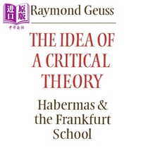 批判理论的理念 哈贝马斯和法兰克福学派 英文原版 The Idea of a Critical Theory Habermas and Frankfurt School【中商原?