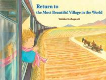 英文原版小林丰：回到世界上最美丽的村子 精装绘本Return to the Most Beautiful Village in the World by Yutaka Kobayashi