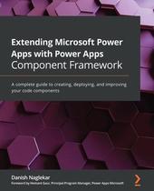 [预订]Extending Microsoft Power Apps with Power Apps Component Framework 9781800564916