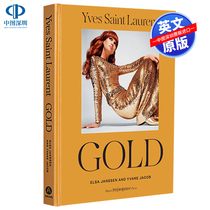 【预售英文原版】圣罗兰 YSL 以金色为灵感的时尚服装珠宝鞋子包包搭配设计艺术书 Yves Saint Laurent Gold Elsa 精装品牌画册