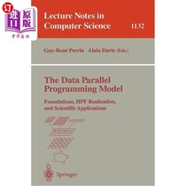 海外直订The Data Parallel Programming Model: Foundations, Hpf Realization, and Scientifi 数据并行编程模型：基础、Hp