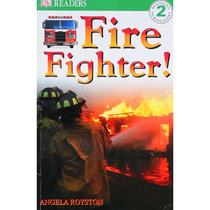 DK Readers: Fire Fighter Level 2: Beginning to Read Alone by Angela Royston平装DKDK读者:消防战士(等级2:开始独自阅读)