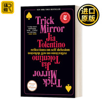 魔术镜 对自欺欺人的反思 英文原版 Trick Mirror Reflections on Self-Delusion 英文版 Jia Tolentino 进口英语原版书籍