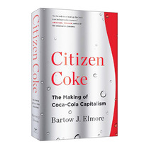 英文原版 Citizen Coke The Making of Coca-Cola Capitalism 公民可乐 可口可乐资本主义的形成 英文版 进口英语原版书籍