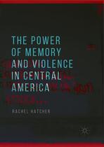【预订】The Power of Memory and Violence in Central America