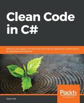 [预订]Clean Code in C#: Refactor your legacy C# codebase to make it clean, maintainable, and easy-to-exten 9781838982973
